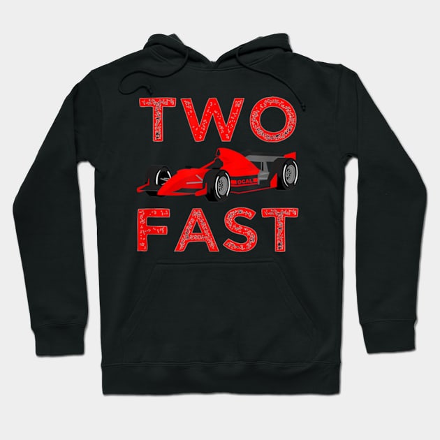 Two Fast Two Year Old Race Car Theme 2nd Birthday Party Hoodie by Searlitnot